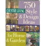 Country living. 750 style & design ideas dor home & garden