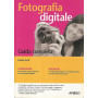 Fotografia digitale. Guida completa