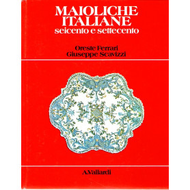 Maioliche italiane seicento e settecento
