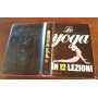 Lo yoga in 12 lezioni