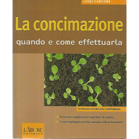 La concimazione. Quando e come effettuarla