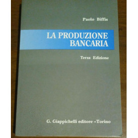 LA PRODUZIONE BANCARIA