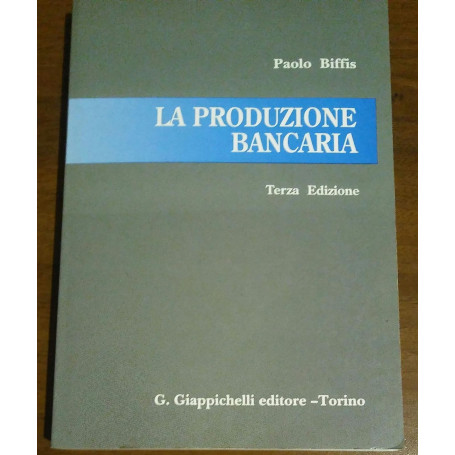 LA PRODUZIONE BANCARIA
