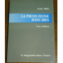 LA PRODUZIONE BANCARIA
