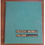 VECCHI MOBILI ITALIANI