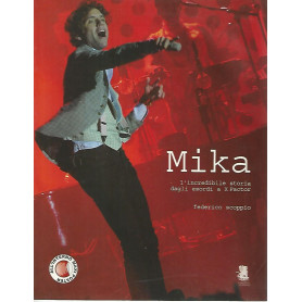 Mika. L'incredibile storia dagli esordi a X Factor