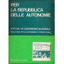 Per la repubblica delle autonomie. Atti del VII congresso nazionale della lega per le autonomie e i poteri locali