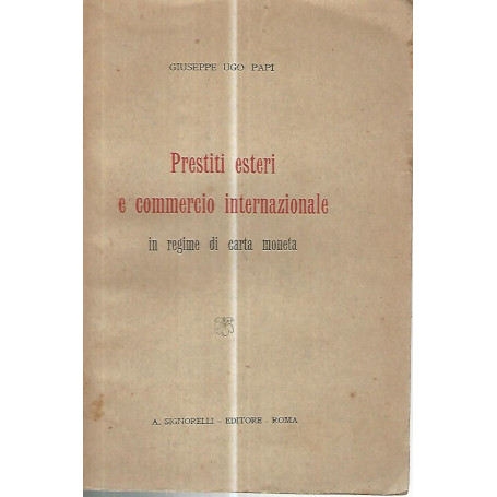 Prestiti esteri e commercio internazionale in regime di carta moneta