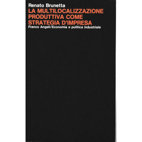 La multilocalizzazione produttiva come strategia d'impresa