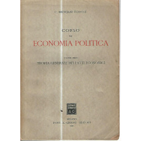Corso di economia politica. Volume primo. Teoria generale dei fatti economici