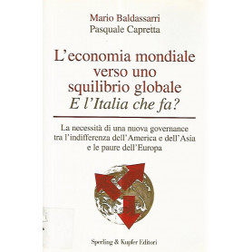 L'economia mondiale verso uno squilibrio globale. E l'Italia che fa?