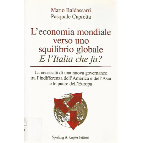 L'economia mondiale verso uno squilibrio globale. E l'Italia che fa?