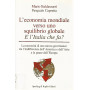 L'economia mondiale verso uno squilibrio globale. E l'Italia che fa?