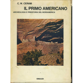 Il primo americano. Archeologia e preistoria del Nordamerica