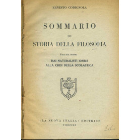 Sommario di storia della filosofia. Volume primo. Dai naturalisti ionici alla crisi della scolastica
