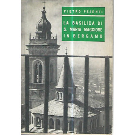 La basilica di S. Maria Maggiore in Bergamo