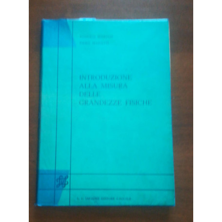 INTRODUZIONE ALLA MISURA DELLE GRANDEZZE FISICHE