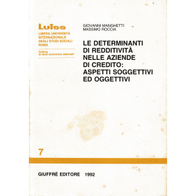 Le determinanti di redditività nelle aziende di credito: aspetti soggettivi ed oggettivi
