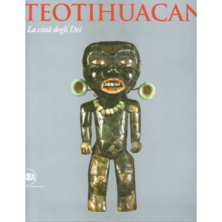 Teotihuacan  La città degli Dei