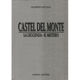 Castel del Monte. La leggenda - Il mistero
