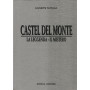 Castel del Monte. La leggenda - Il mistero