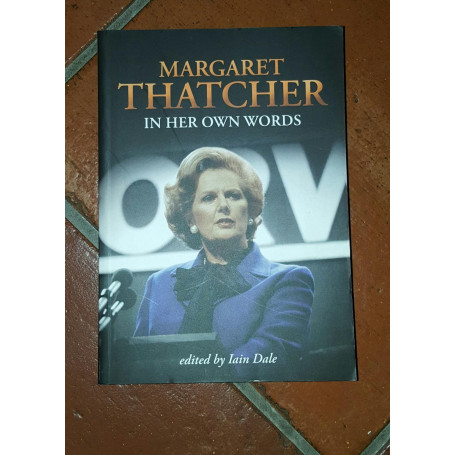 Margaret Thatcher in Her Own Words