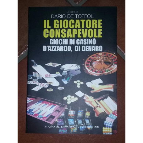 Il giocatore consapevole Giochi di casino' d'azzardo