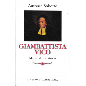 Giambattista Vico. Metafisica e storia