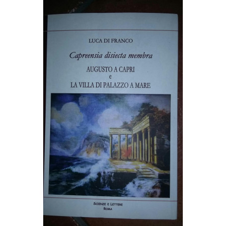 Capreensia disiecta membra. Augusto a Capri e la villa di Palazzo a Mare