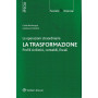 Le operazioni straordinarie. La trasformazione. Profili civilistici