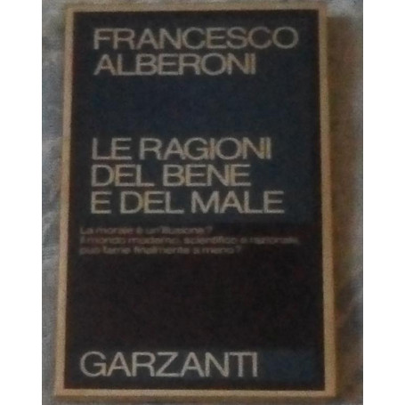 LE RAGIONI DEL BENE E DEL MALE