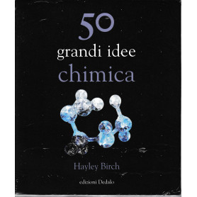 50 grandi idee. Chimica