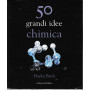 50 grandi idee. Chimica