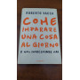 Come imparare una cosa al giorno e non invecchiare mai
