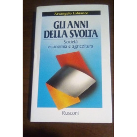 Gli anni della svolta