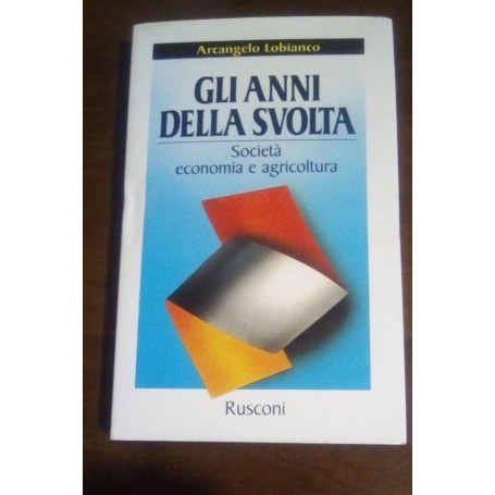 Gli anni della svolta