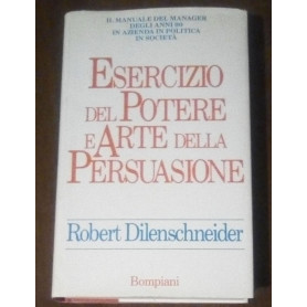 Esercizio del potere e arte della persuasione