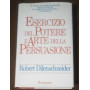Esercizio del potere e arte della persuasione