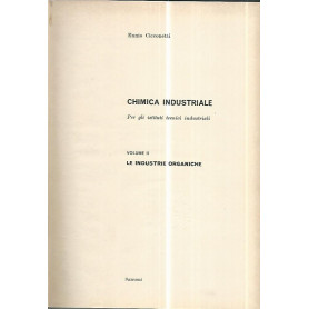 Chimica industriale per gli istituti tecnici industriali. Volume II: Le industrie organiche