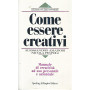Come essere creativi
