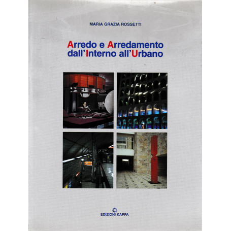 Arredo e arredamento. Dall'interno all'urbano