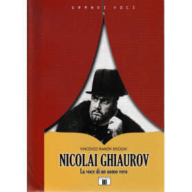 Nicolai Ghiaurov. La voce di un uomo vero