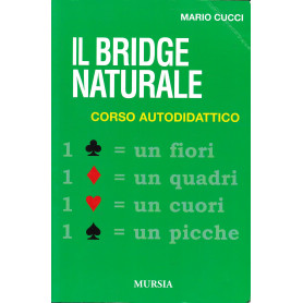 Il bridge naturale. Corso autodidattico