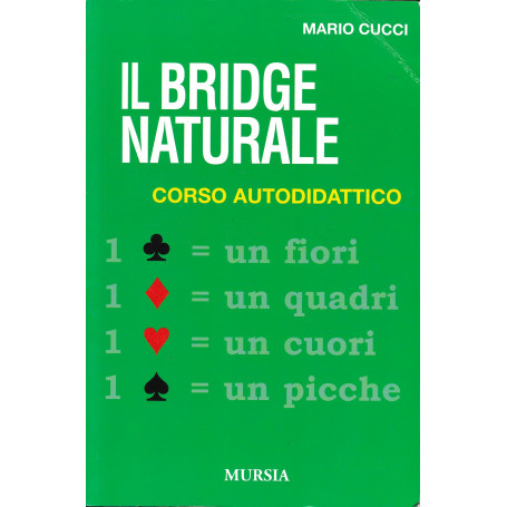 Il bridge naturale. Corso autodidattico