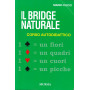 Il bridge naturale. Corso autodidattico