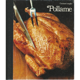 Cucinare meglio. Pollame