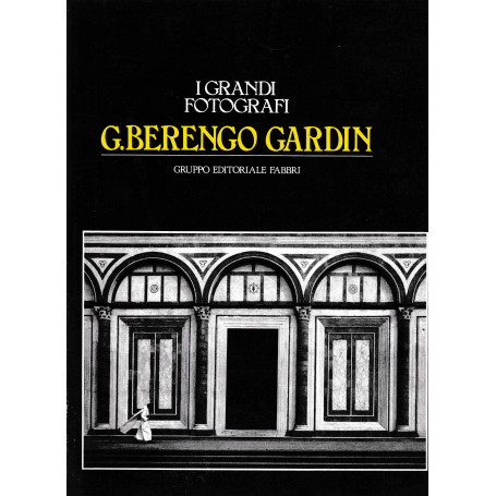 G. Berengo Gardin. L'immagine del mondo