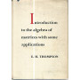 Introduction to the algebra of matrices with some applications