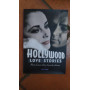 Hollywood love stories. Storie d'amore dietro il grande schermo
