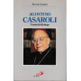 Agostino Casaroli. L'uomo del dialogo